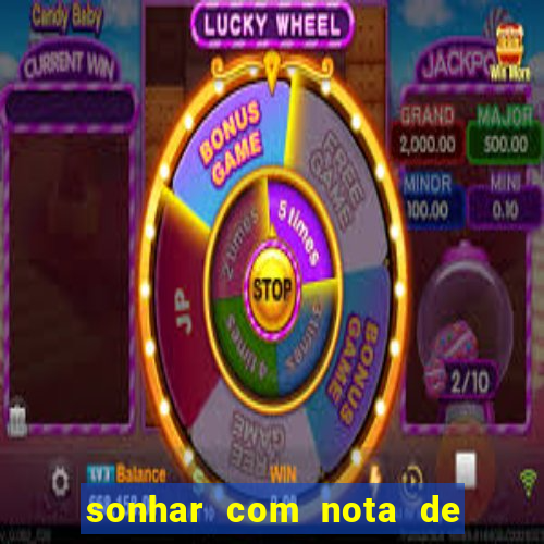 sonhar com nota de 100 reais jogo do bicho